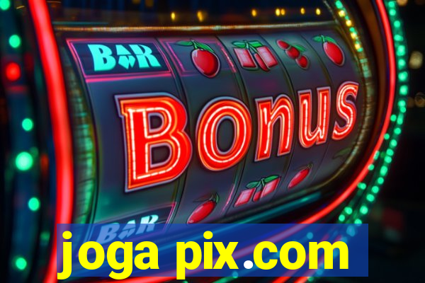 joga pix.com